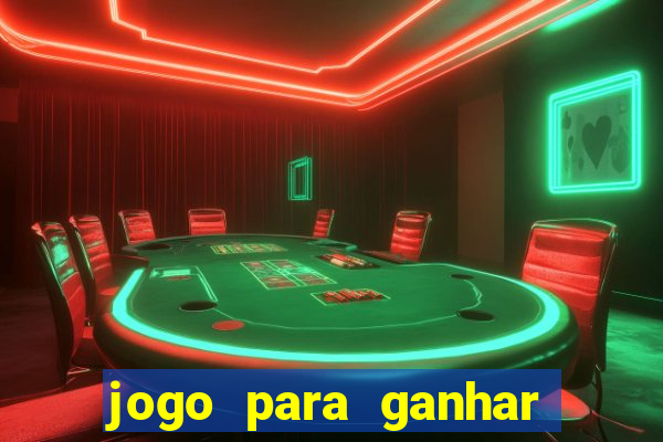 jogo para ganhar dinheiro sem depositar dinheiro